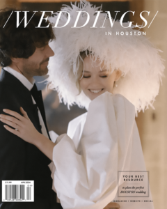 The 2024 Issue of Weddings in Houston Magazine is Finally Here!