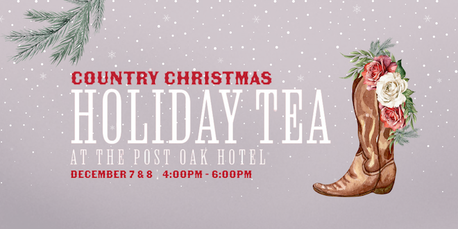 A graphic for Country Christmas Holiday Tea at the Post Oak Hotel. 